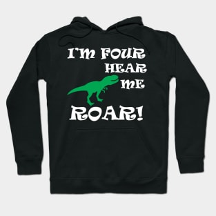 I'm Four Hear Me Roar Hoodie